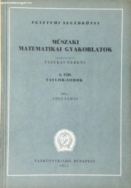 Műszaki matematikai gyakorlatok A.VIII.: Taylor-sorok - Fazekas Ferenc