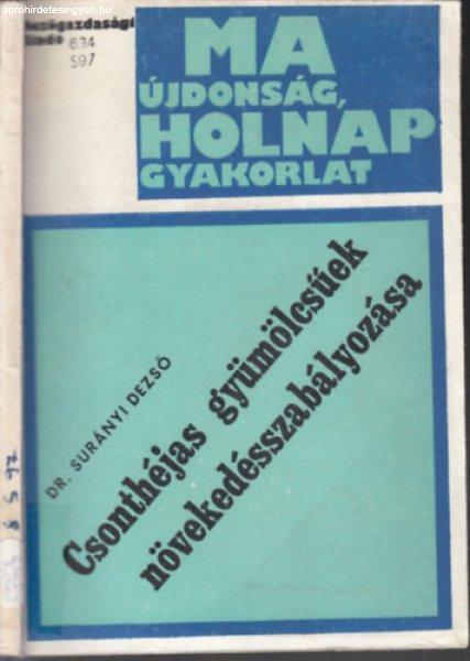 Csonthéjas gyümölcsűek növekedésszabályozása - Dr. Surányi Dezső