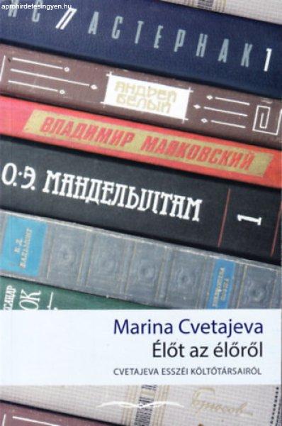 Élőt az élőről - Cvetajeva esszéi költőtársairól - Marina Cvetajeva