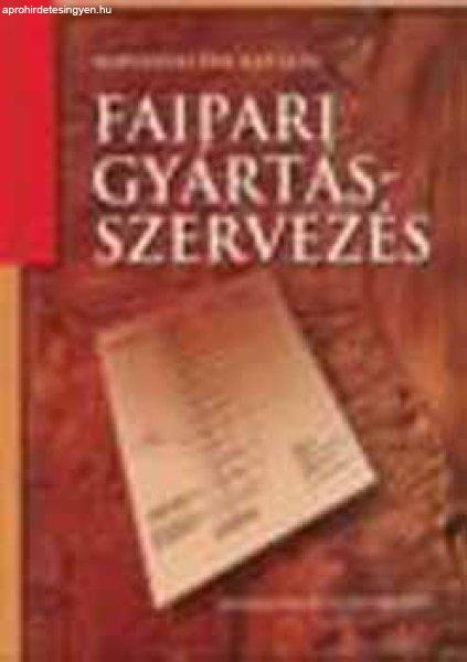 Faipari gyártásszervezés - Soponyai Éva Katalin