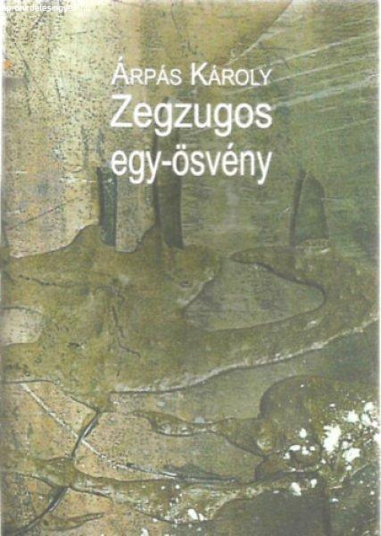 Zegzugos egy-ösvény - Árpás Károly