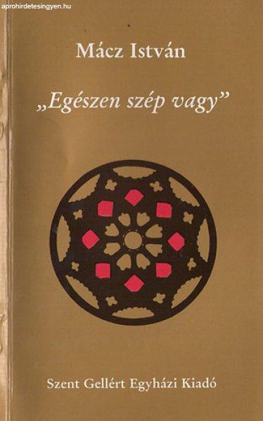 Egészen szép vagy - Mácz István