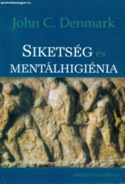 Siketség és mentálhigiénia - John C. Denmark