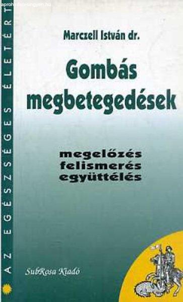 Gombás megbetegedések - Marczell István