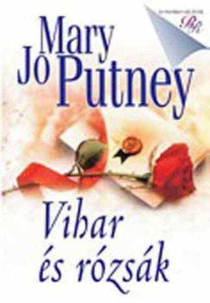 Vihar és rózsák - Mary Jo Putney