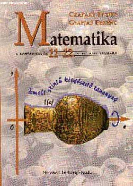 Matematika 11-12. - Emelt szintű kiegészítő tananyag - Czapáry Endre;
Gyapjas Ferenc