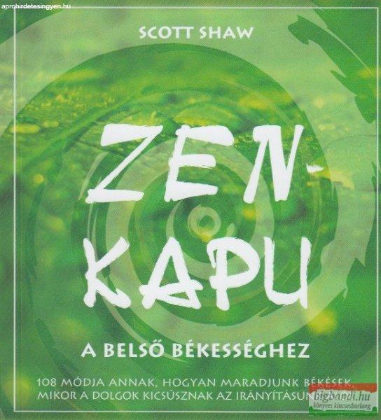 Scott Shaw - Zen-kapu a belső békességhez