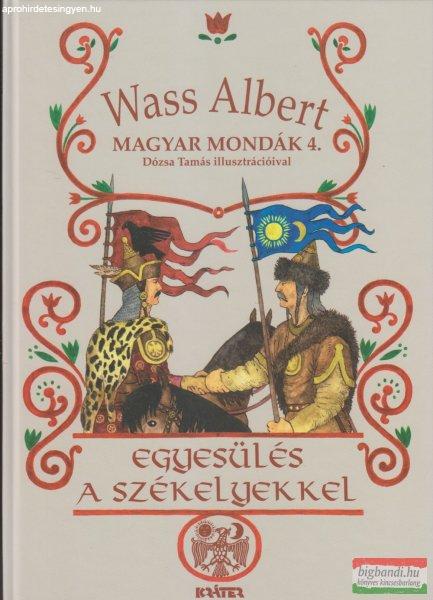 Wass Albert - Egyesülés a székelyekkel 