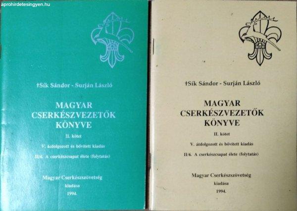 Magyar cserkészvezetők könyve, II. kötet - A cserkészcsapat élete, 4., 6.
füzet - Sík Sándor - Surján László (szerk.)