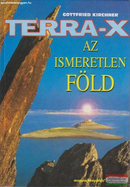 Gottfried Kirchner - Terra-X - Az ismeretlen Föld