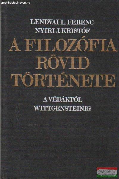 Lendvai L. Ferenc, Nyíri J. Kristóf - A filozófia rövid története