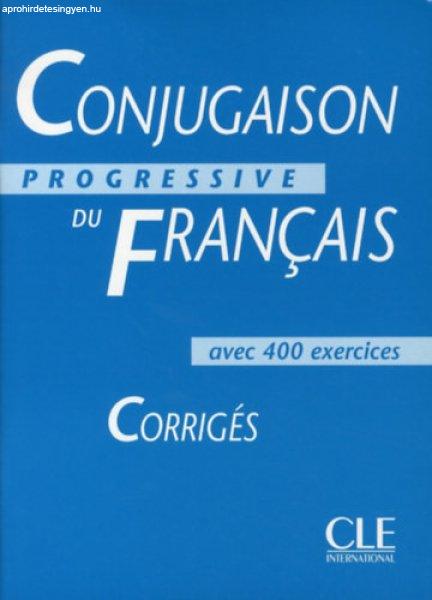 Conjugaison progressive du Francais avec 400 exercices - Corrigés - Michéle
Boularés, Grand-clément, Odile