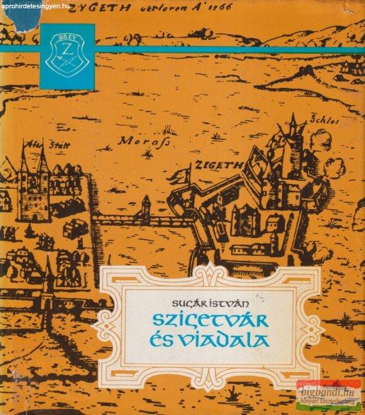 Sugár István - Szigetvár és viadala