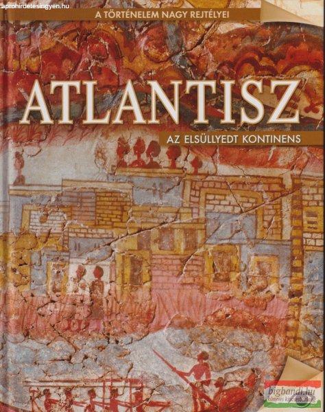 Tóth Emese szerk. - Atlantisz - Az elsüllyedt kontinens