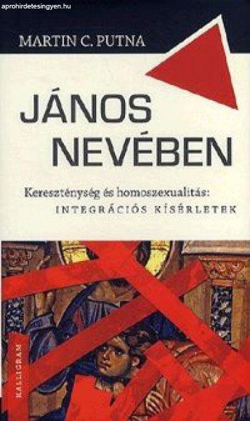 János nevében - Kereszténység és homoszexualitás: integrációs
kísérletek