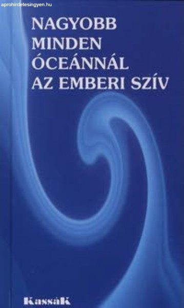 Nagyobb minden óceánnál az emberi szív