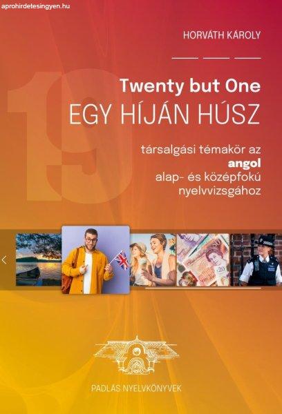 Twenty but one - Egy híján húsz