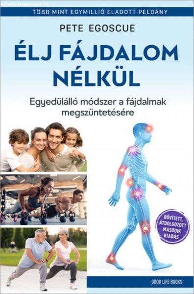 Élj fájdalom nélkül - Egyedülálló módszer a fájdalmak
megszüntetésére