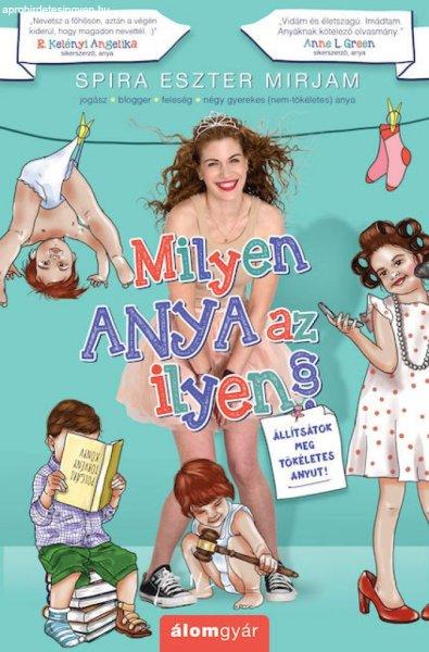 Milyen anya az ilyen? - Állítsátok meg tökéletes anyut!