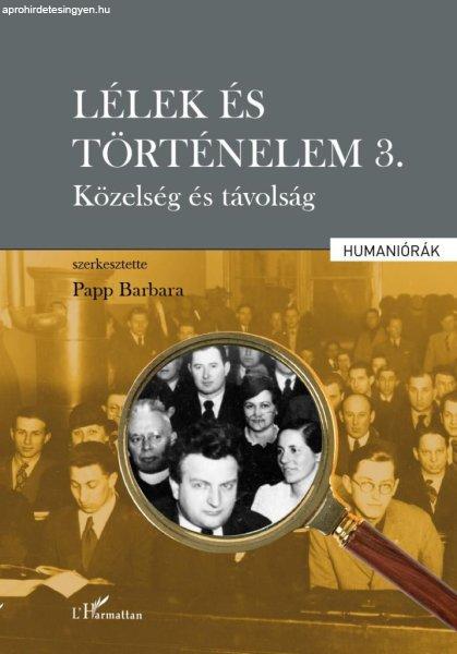 Lélek és történelem 3. - Közelség és távolság