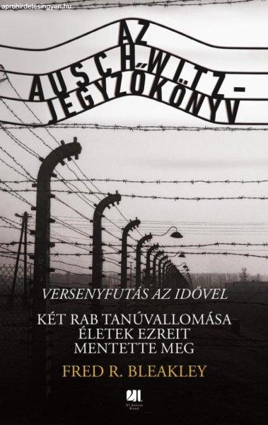 Az Auschwitz-jegyzőkönyv - versenyfutás az idővel