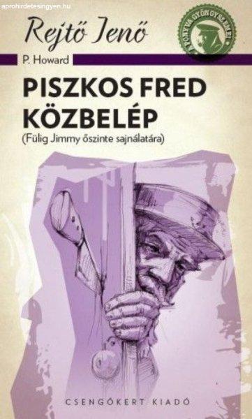 Piszkos Fred közbelép