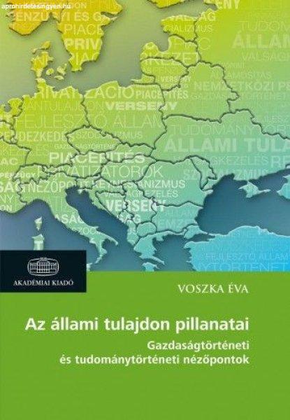 Az állami tulajdon pillanatai - Gazdaságtörténeti és tudománytörténeti
nézőpontok