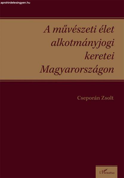 A művészeti élet alkotmányjogi keretei Magyarországon