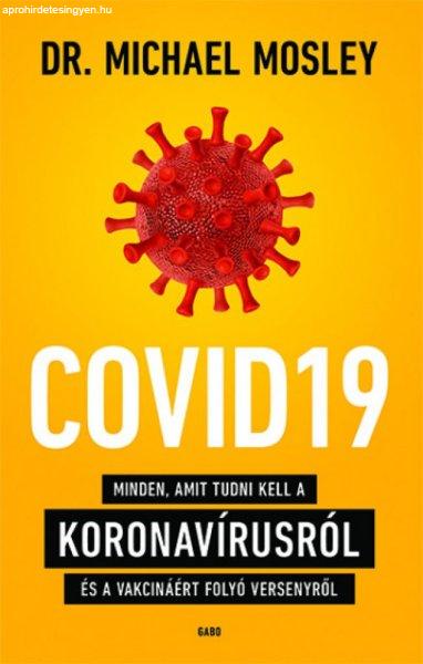 COVID19 - Minden, amit tudni kell a koronavírusról és a vakcináért folyó
versenyről