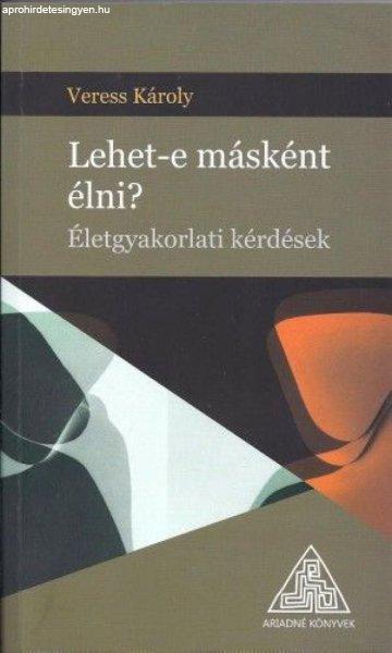 Lehet-e másként élni?