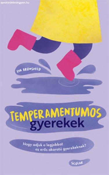 Temperamentumos gyerekek