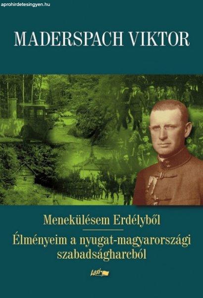 Menekülésem Erdélyből - Élményeim a nyugat-magyarországi
szabadságharcból