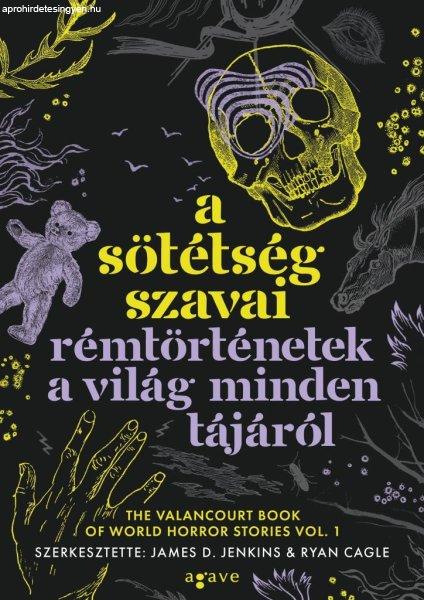 A sötétség szavai - Rémtörténetek a világ minden tájáról