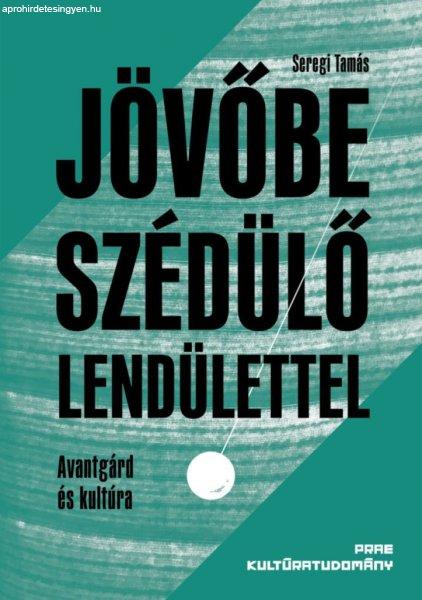 Jövőbe szédülő lendülettel