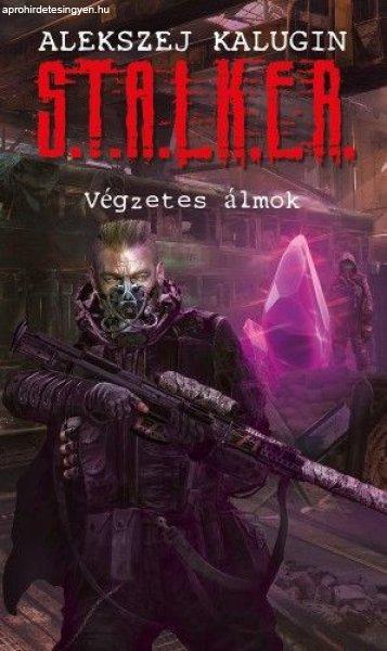 S.T.A.L.K.E.R. - Végzetes álmok