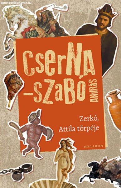 Zerkó, Attila törpéje