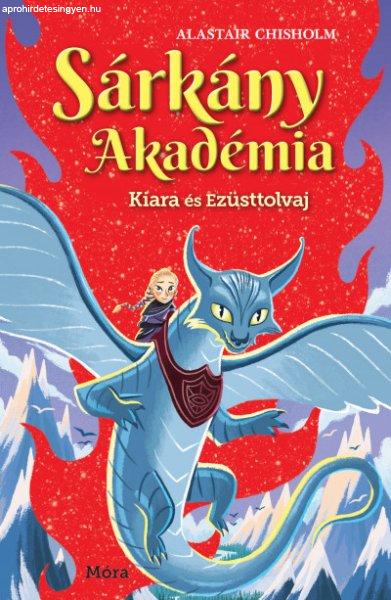 Sárkány Akadémia - Kiara és Ezüsttolvaj