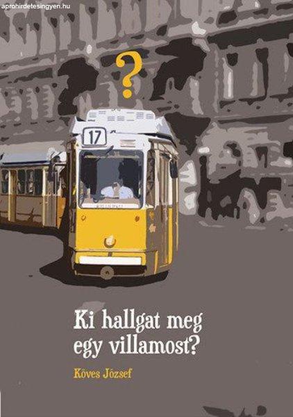 Ki hallgat meg egy villamost? - I. M. Ö. I.