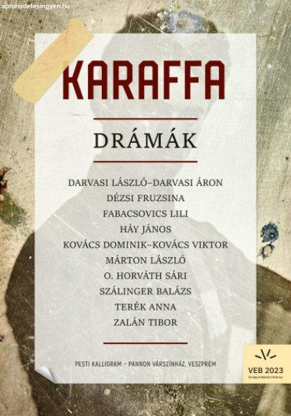 Karaffa - Drámák