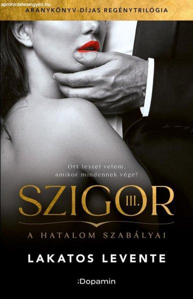 Szigor III. - A hatalom szabályai