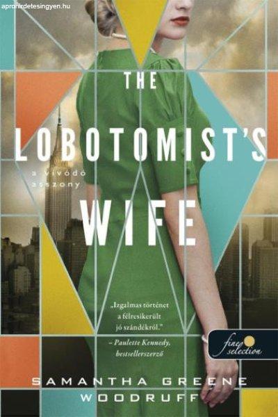 The Lobotomist's wife - A vívódó asszony