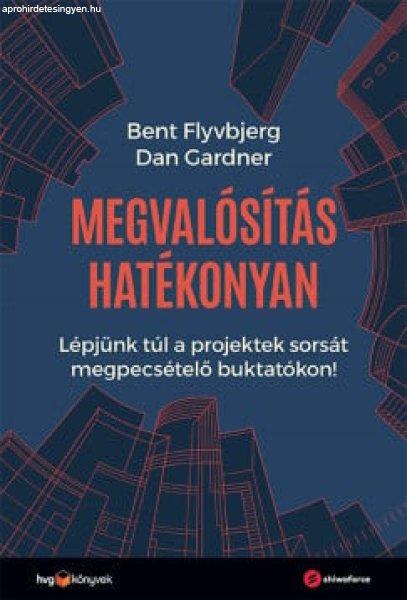 Megvalósítás hatékonyan - Lépjünk túl a projektek sorsát megpecsételő
buktatókon!