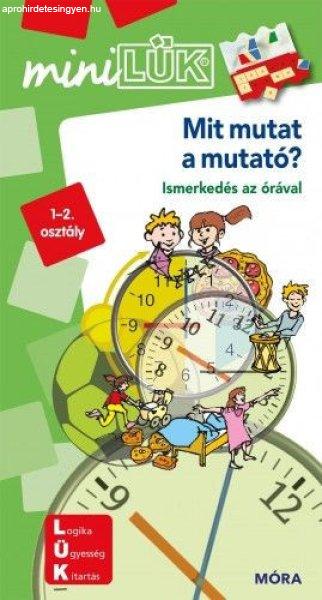 Mit mutat a mutató? - LDI245 - Ismerkedés az órával - miniLÜK