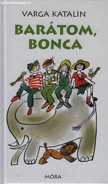 Barátom, Bonca