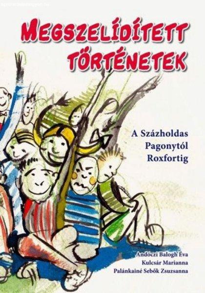 Megszelídített történetek - A Százholdas Pagonytól Roxfortig