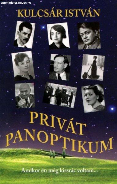 Privát panoptikum - Amikor én még kissrác voltam...