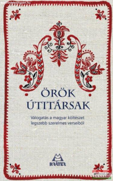 Örök útitársak - Válogatás a magyar költészet legszebb szerelmes
verseiből