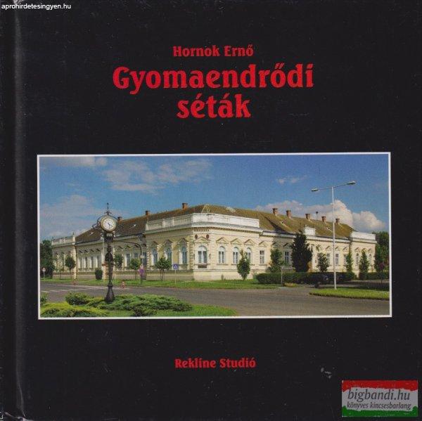 Hornok Ernő - Gyomaendrődi séták