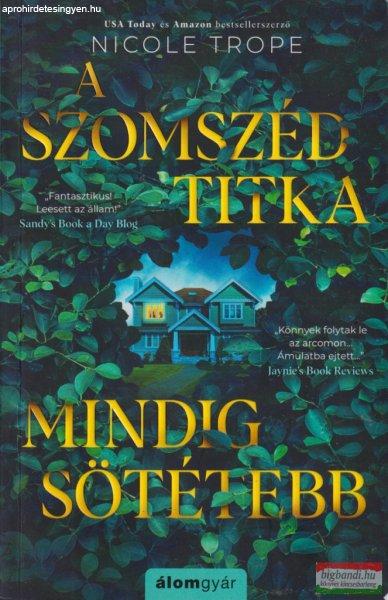 Nicole Trope - A szomszéd titka mindig sötétebb