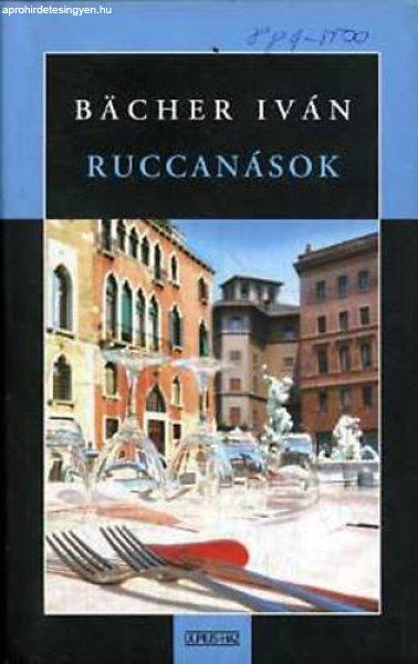 Ruccanások - Bächer Iván